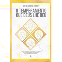 O TEMPERAMENTO QUE DEUS LHE DEU