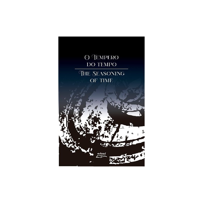 O TEMPERO DO TEMPO - THE SEASONING OF TIME