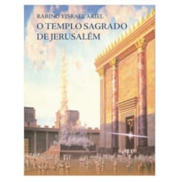 O TEMPLO SAGRADO DE JERUSALÉM