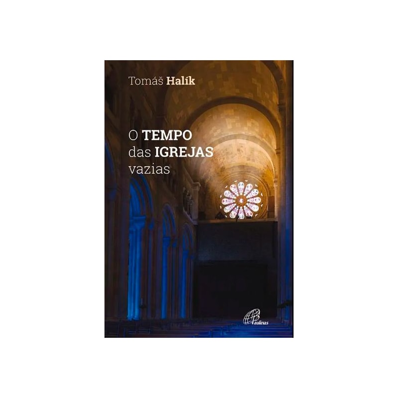 O TEMPO DAS IGREJAS VAZIAS