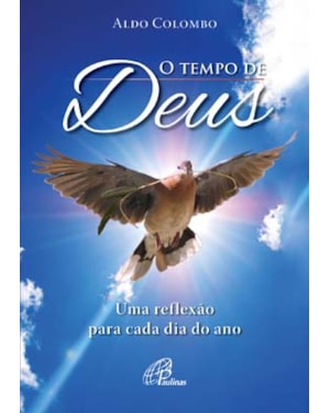 O tempo de Deus: uma reflexão para cada dia do ano