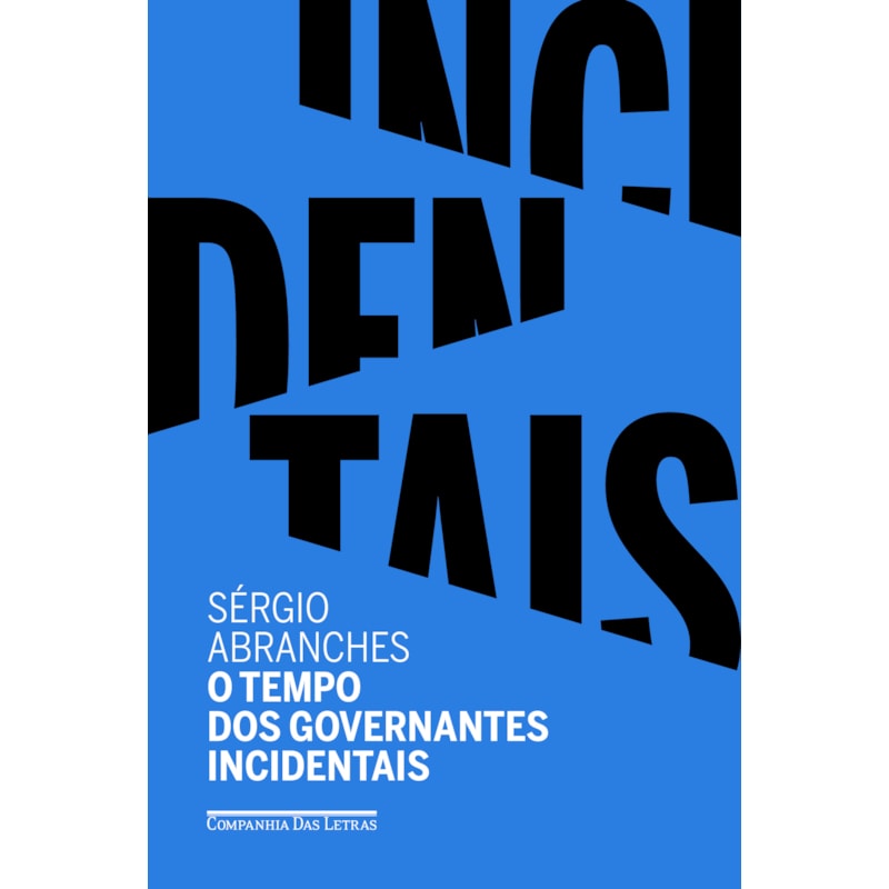 O TEMPO DOS GOVERNANTES INCIDENTAIS