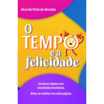 O tempo e a felicidade