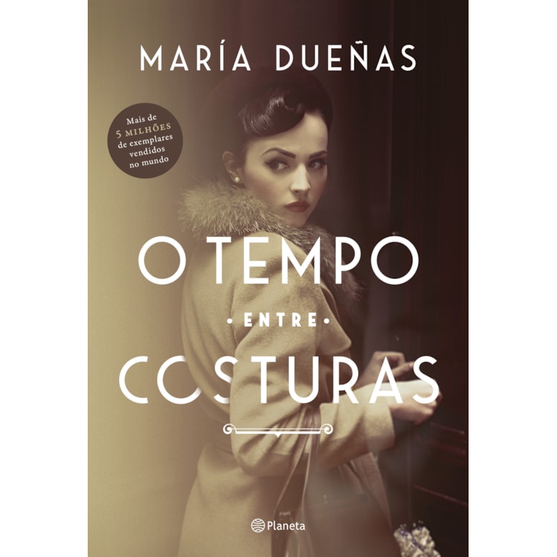 O TEMPO ENTRE COSTURAS: 4ª EDIÇÃO