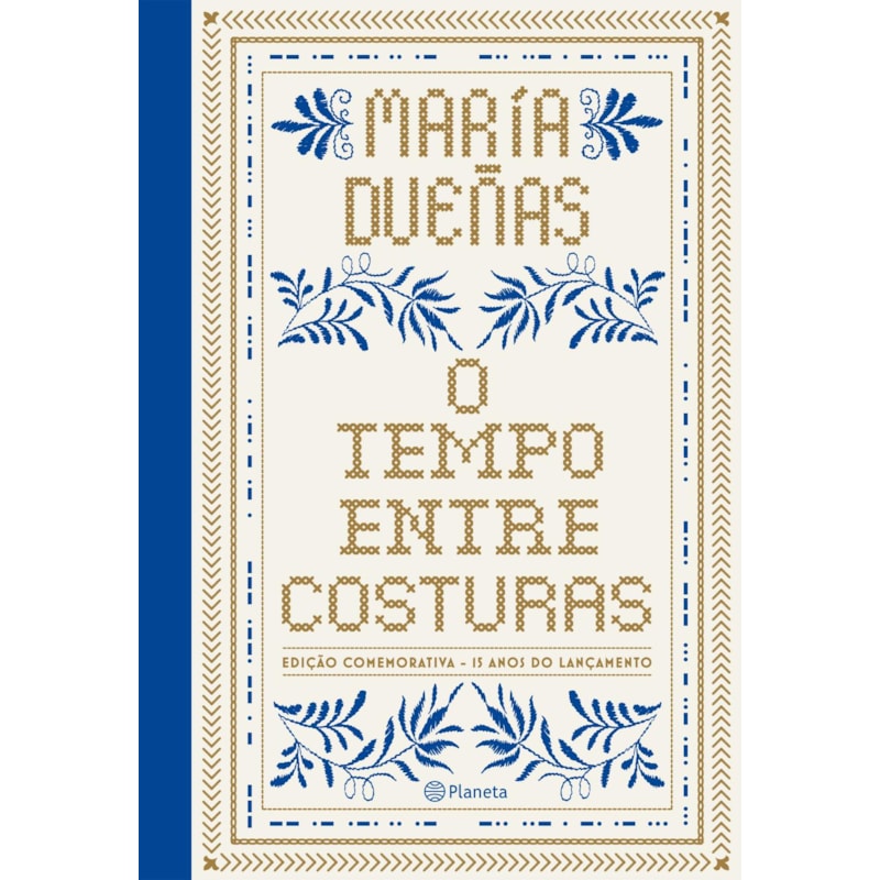 O TEMPO ENTRE COSTURAS: EDIÇÃO ESPECIAL COMEMORATIVA 15 ANOS - LUXO