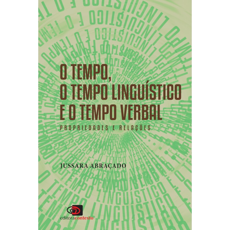 O TEMPO, O TEMPO LINGUÍSTICO E O TEMPO VERBAL: PRIORIDADES E RELAÇÕES