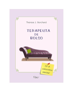 O TERAPEUTA DE BOLSO: KIT DE SOBREVIVÊNCIA EMOCIONAL