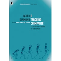 O TERCEIRO CHIMPANZÉ: A EVOLUÇÃO E O FUTURO DO SER HUMANO