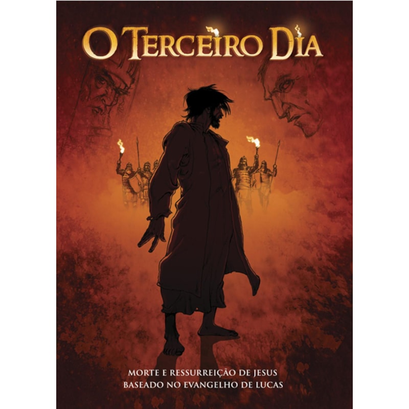 O TERCEIRO DIA - A PAIXÃO DE CRISTO EM QUADRINHOS