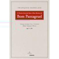 O TERCEIRO LIVRO DOS FATOS E DITOS HEROICOS DO BOM PANTAGRUEL