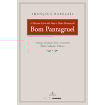 O TERCEIRO LIVRO DOS FATOS E DITOS HEROICOS DO BOM PANTAGRUEL