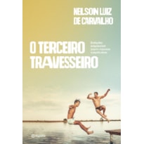 O TERCEIRO TRAVESSEIRO: EDIÇÃO AMPLIADA COM NOVOS CAPÍTULOS