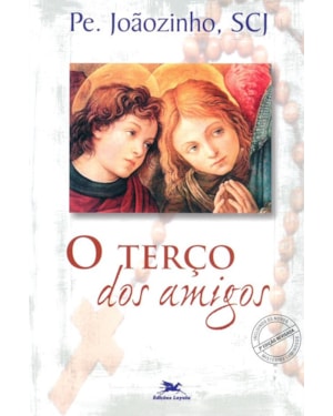 O TERÇO DOS AMIGOS
