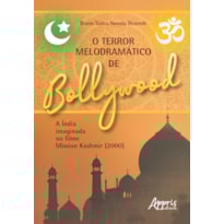 O TERROR MELODRAMÁTICO DE BOLLYWOOD A ÍNDIA IMAGINADA NO FILME MISSION KASHMIR (2000)