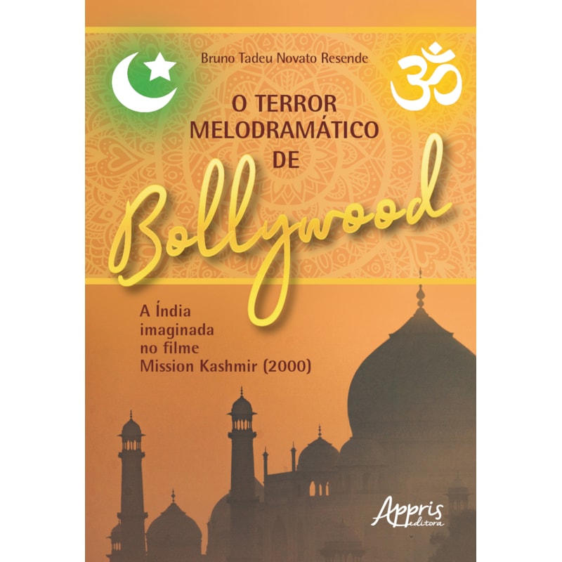 O TERROR MELODRAMÁTICO DE BOLLYWOOD A ÍNDIA IMAGINADA NO FILME MISSION KASHMIR (2000)
