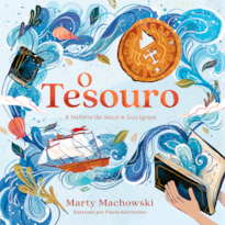 O Tesouro: A história de Jesus e sua igreja