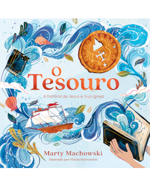 O Tesouro: A história de Jesus e sua igreja