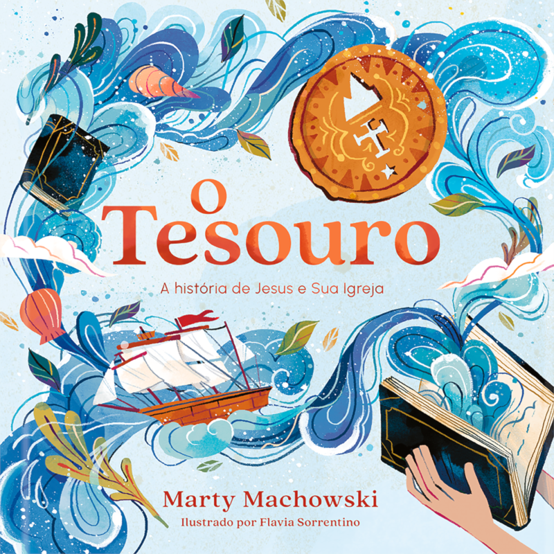 O Tesouro: A história de Jesus e sua igreja