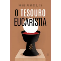 O TESOURO DA EUCARISTIA