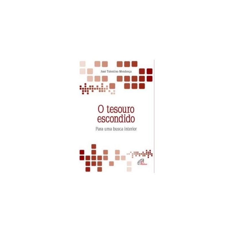 O TESOURO ESCONDIDO: PARA UMA BUSCA INTERIOR