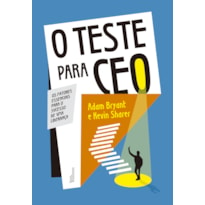 O TESTE PARA CEO: OS FATORES ESSENCIAIS PARA O SUCESSO DE UMA LIDERANÇA