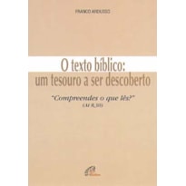 O TEXTO BÍBLICO - UM TESOURO A SER DESCOBERTO: COMPREENDES O QUE LÊS? (AT 8,30)