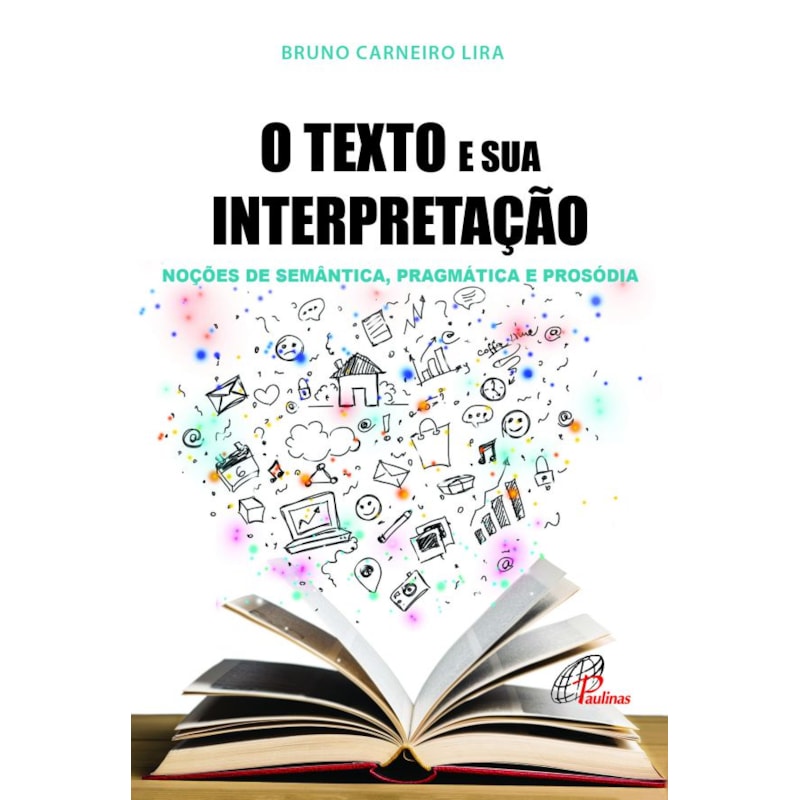 O TEXTO E SUA INTERPRETAÇÃO: NOÇÕES DE SEMÂNTICA, PRAGMÁTICA E PROSÓDIA