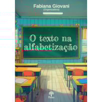 O TEXTO NA ALFABETIZAÇÃO