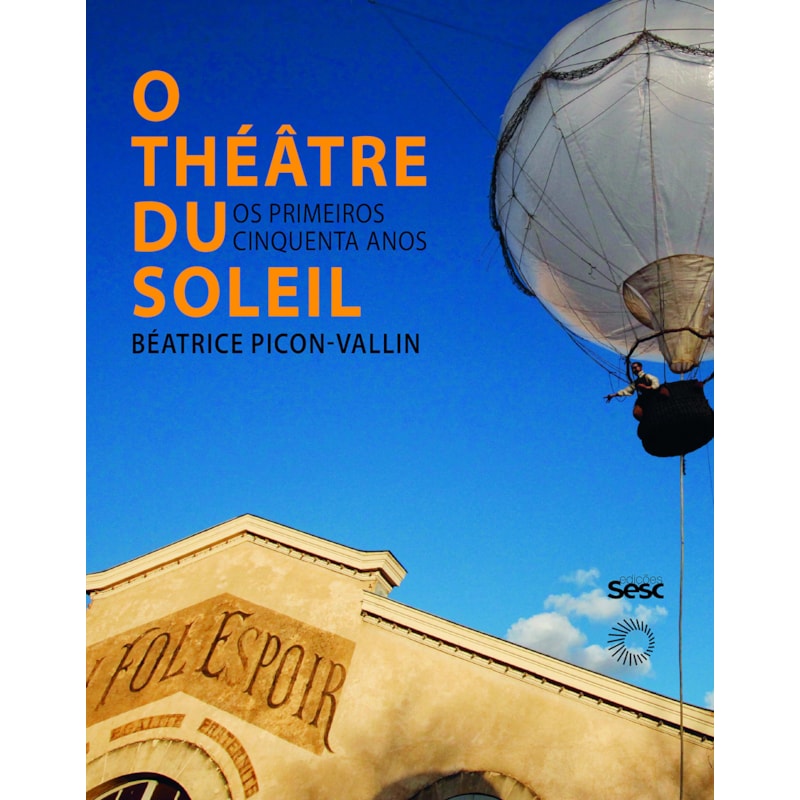O THÉATRE DU SOLEIL