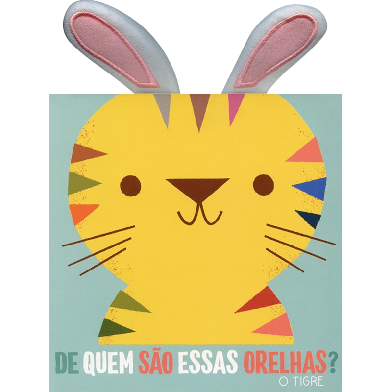 O TIGRE: DE QUEM SÃO ESSAS ORELHAS