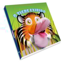O TIGRE EXIBIDO - LIVROS FANTOCHE