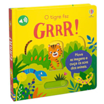 O TIGRE FAZ GRRR!