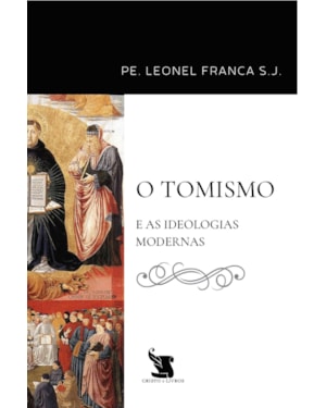 O TOMISMO E AS IDEOLOGIAS MODERNAS