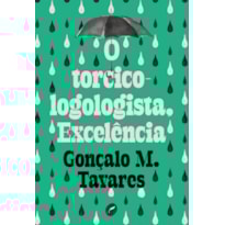 O TORCICOLOGOLOGISTA, EXCELÊNCIA