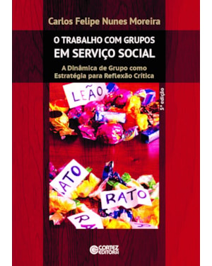 O trabalho com grupos em serviço social: a dinâmica de grupo como estratégia para reflexão crítica