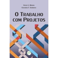 O TRABALHO COM PROJETOS