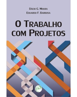 O TRABALHO COM PROJETOS