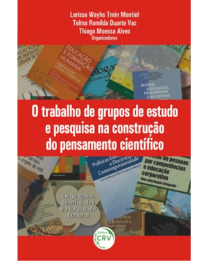 O TRABALHO DE GRUPOS DE ESTUDO E PESQUISA NA CONSTRUÇÃO DO PENSAMENTO CIENTÍFICO