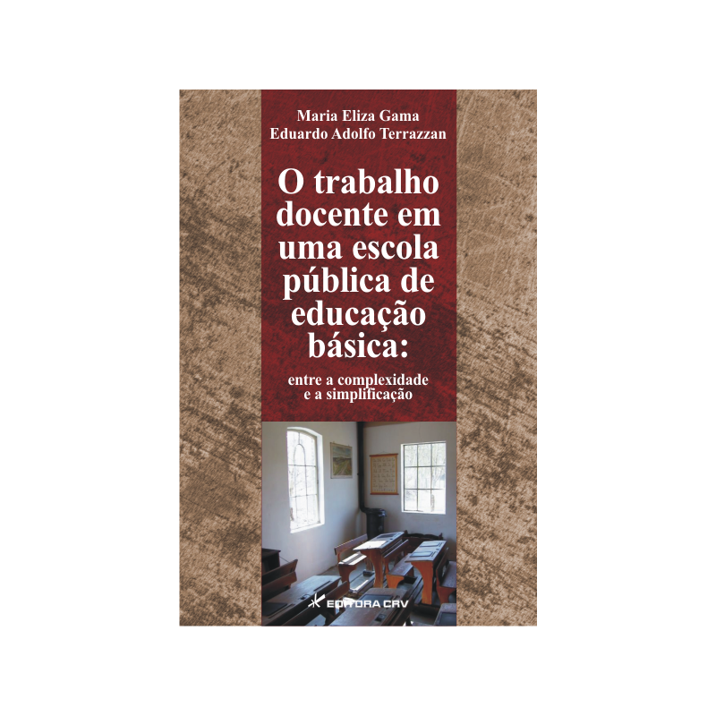O TRABALHO DOCENTE EM UMA ESCOLA PÚBLICA DE EDUCAÇÃO BÁSICA: ENTRE A COMPLEXIDADE E A SIMPLIFICAÇÃO