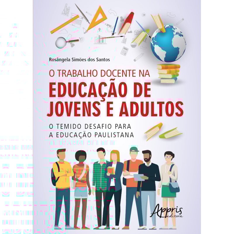 O TRABALHO DOCENTE NA EDUCAÇÃO DE JOVENS E ADULTOS: O TEMIDO DESAFIO PARA A EDUCAÇÃO PAULISTANA