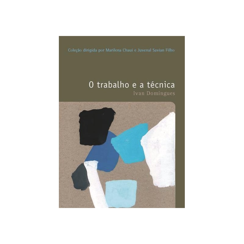 O TRABALHO E A TÉCNICA