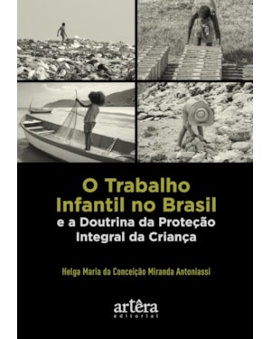 O TRABALHO INFANTIL NO BRASIL E A DOUTRINA DA PROTEÇÃO INTEGRAL DA CRIANÇA