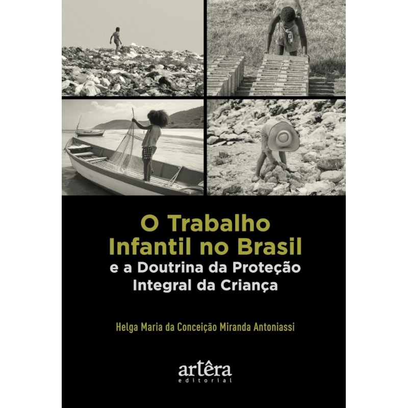 O TRABALHO INFANTIL NO BRASIL E A DOUTRINA DA PROTEÇÃO INTEGRAL DA CRIANÇA
