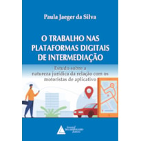 O TRABALHO NAS PLATAFORMAS DIGITAIS DE INTERMEDIAÇÃO