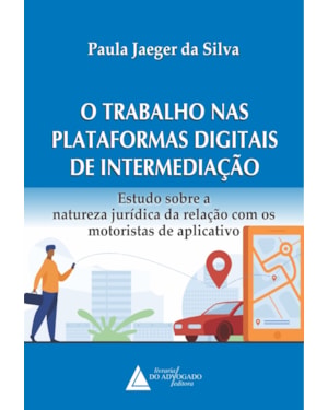O TRABALHO NAS PLATAFORMAS DIGITAIS DE INTERMEDIAÇÃO