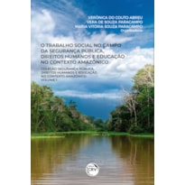 O TRABALHO SOCIAL NO CAMPO DA SEGURANÇA PÚBLICA, DIREITOS HUMANOS E EDUCAÇÃO NO CONTEXTO AMAZÔNICO