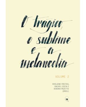 O TRÁGICO, O SUBLIME E A MELANCOLIA