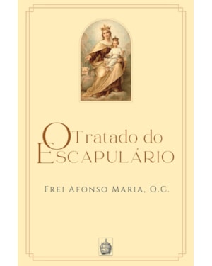 O TRATADO DO ESCAPULÁRIO
