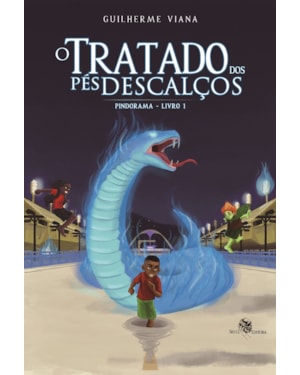 O TRATADO DOS PÉS DESCALÇOS - PINDORAMA - LIVRO 1