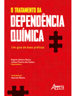 O TRATAMENTO DA DEPENDÊNCIA QUÍMICA: UM GUIA DE BOAS PRÁTICAS